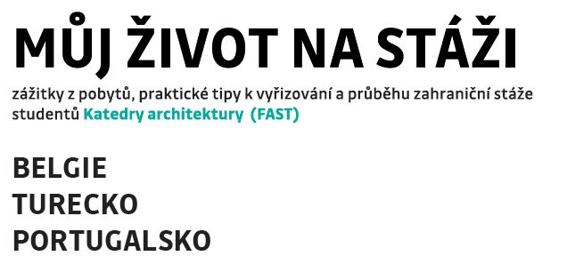 Můj život na stáži -  pobyty studentů Katedry architektury