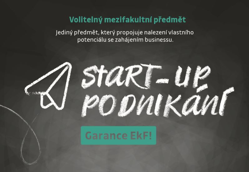 Start-up podnikání - jediný předmět, který propojuje nalezení vlastního potenciálu se zahájením vlastního businessu