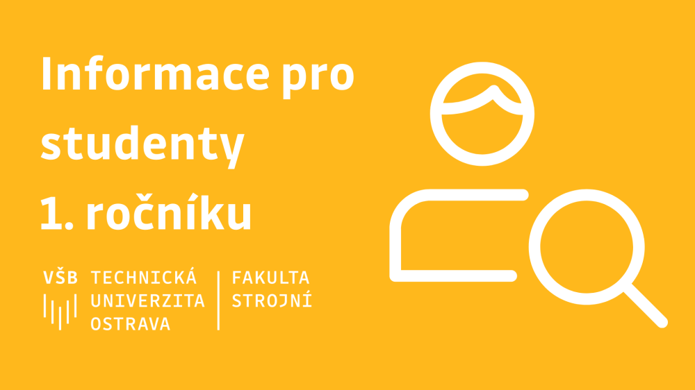 Informace pro studenty 1. ročníku Fakulty strojní