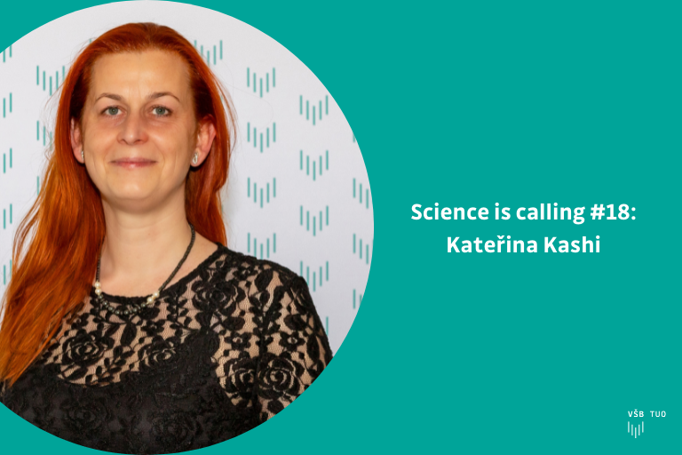Science is calling #18: Kateřina Kashi, předsedkyně Akademického senátu VŠB-TUO