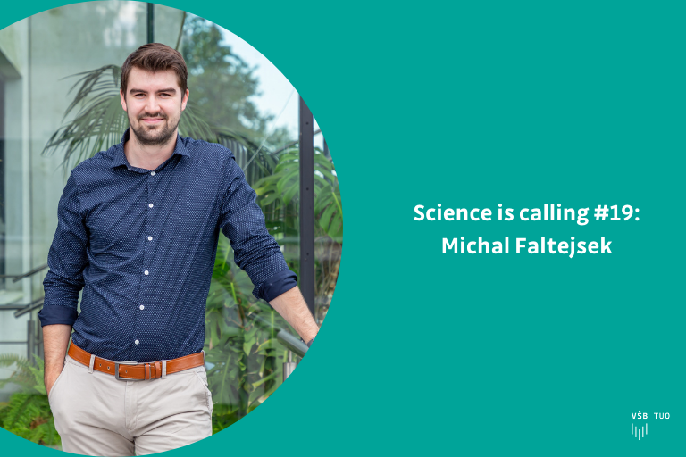 Science is calling #19: Michal Faltejsek z FAST VŠB-TUO