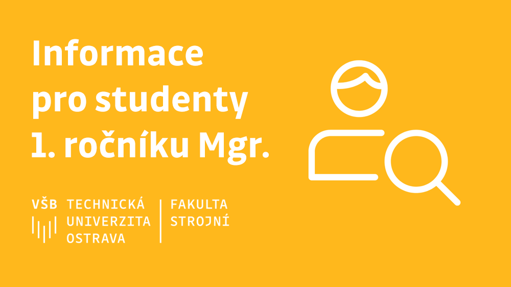 Důležité informace pro studenty 1. ročníku magisterského studia