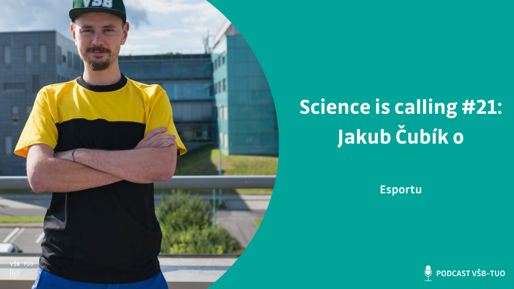 Science is calling #21: Jakub Čubík z FEI VŠB-TUO