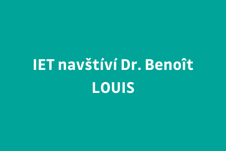 IET navštíví Dr. Benoît LOUIS