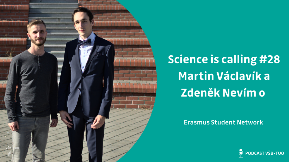 Science is calling #28: Martin Václavík a Zdeněk Nevím z ESN VŠB-TUO