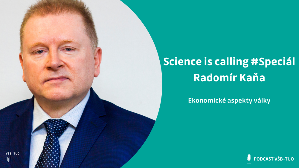Science is calling #Speciál: S Radomírem Kaňou Z EKF VŠB-TUO o ekonomických aspektech války