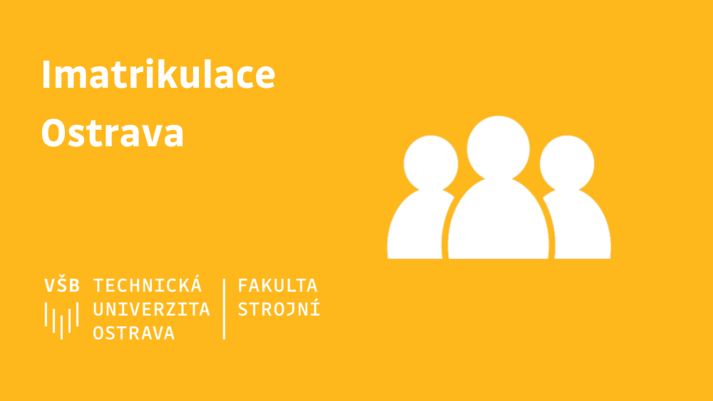 Imatrikulace studentů Fakulty strojní v Ostravě