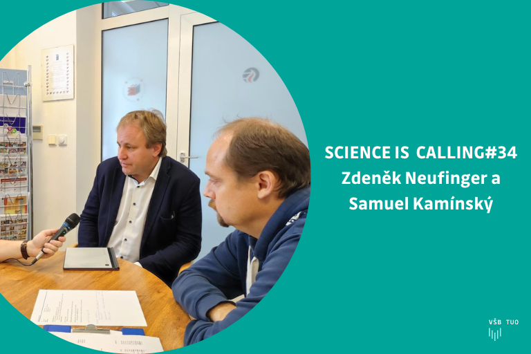 Science is calling #34 - Zdeněk Neufinger a Samuel Kamínský
