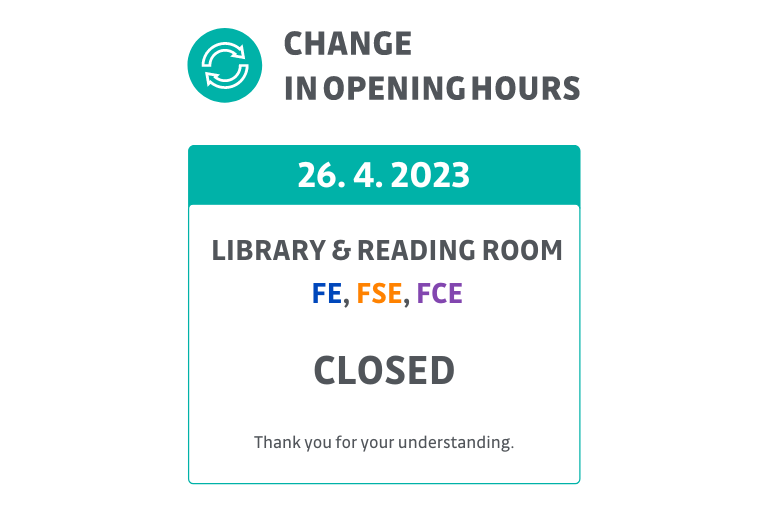 Change in opening hours of the FE, FSE and FCE Library