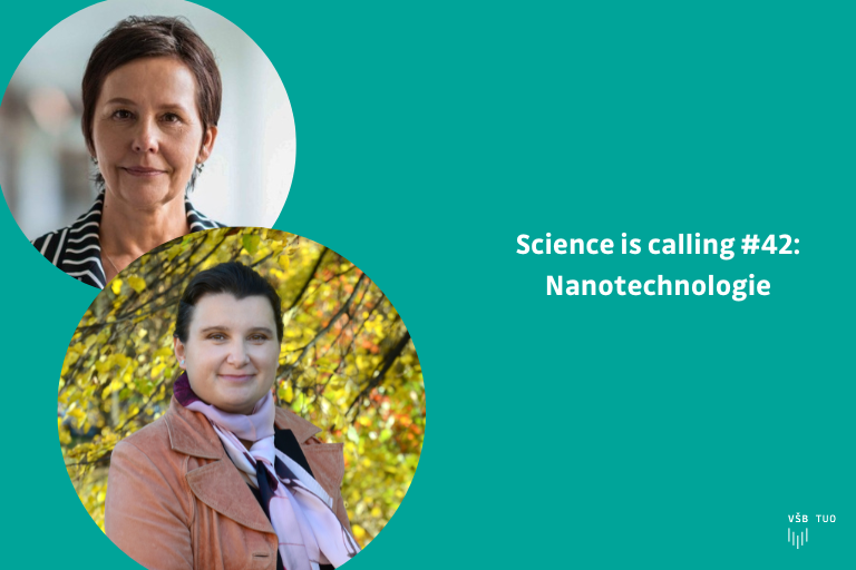 Podcast VŠB-TUO #42 – Science is calling – Jana Kukutschová, Daniela Plachá