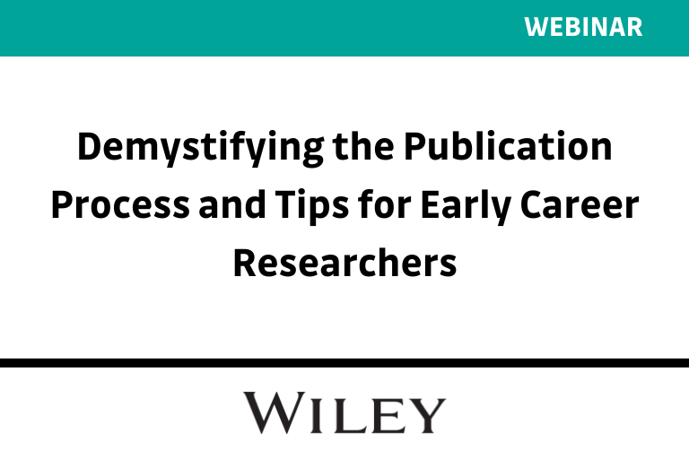 Demystifying the Publication Process and Tips for Early Career Researchers