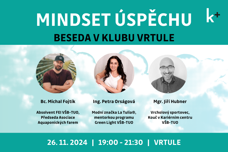 k+ beseda: Mindset úspěchu ve studentské Vrtuli