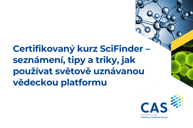 Certifikovaný kurz SciFinder – seznámení, tipy a triky, jak používat světově uznávanou vědeckou platformu