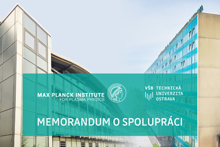 VSB-TUO and the Max Planck Institute for Plasma Physics Sign a Memorandum