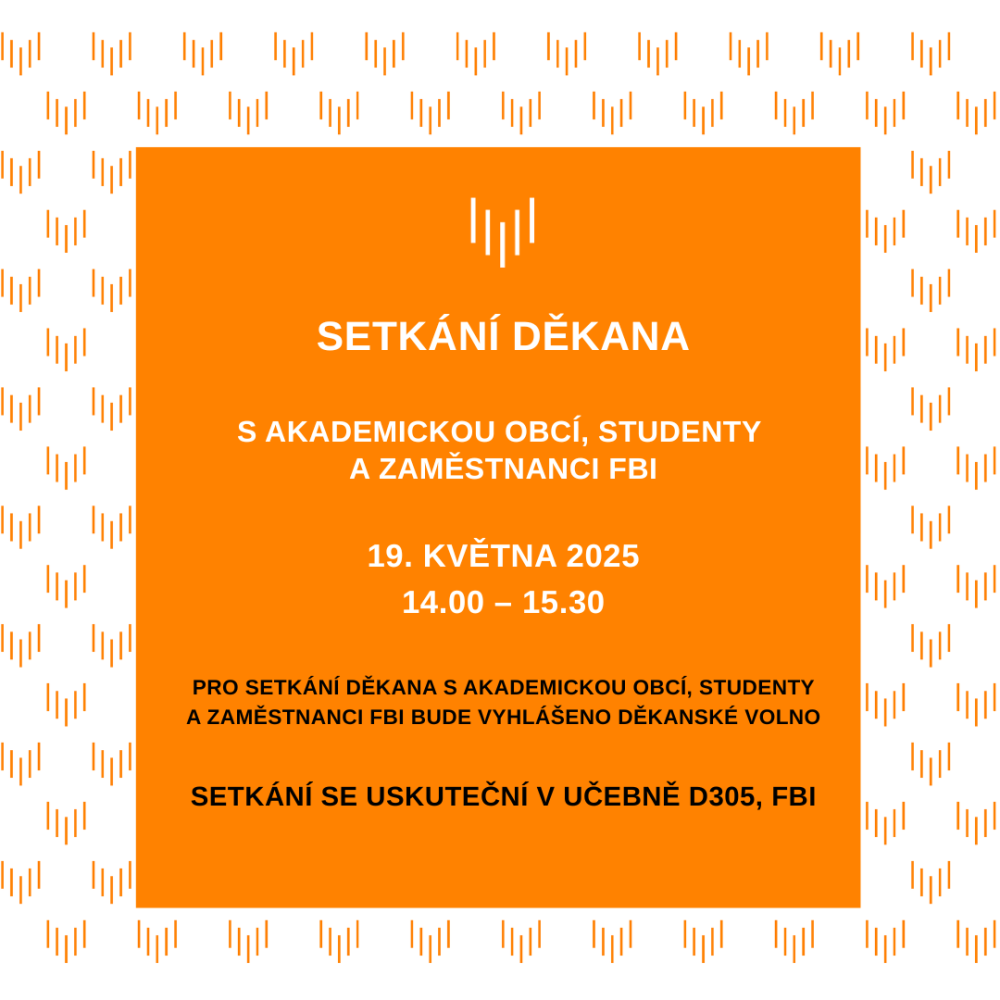 Setkání děkana FBI s akademickou obcí, studenty a zaměstnanci