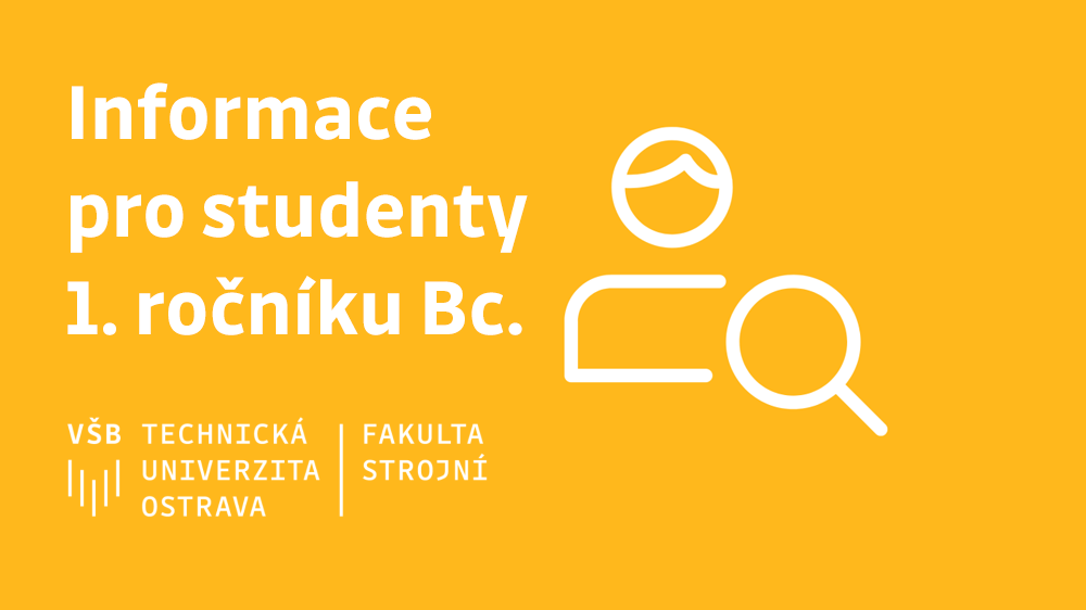 Důležité informace pro studenty 1. ročníku bakalářského studia