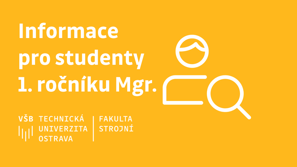 Důležité informace pro studenty 1. ročníku magisterského studia