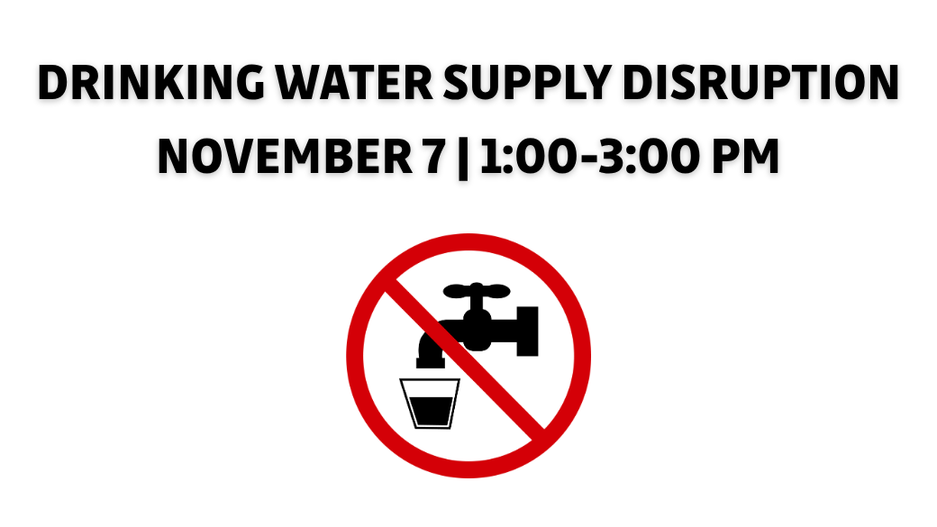 Drinking Water Supply Disruption – Friday, November 7