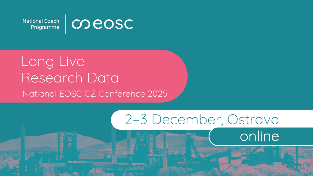 Long Live Research Data – Národní konference EOSC CZ 2025