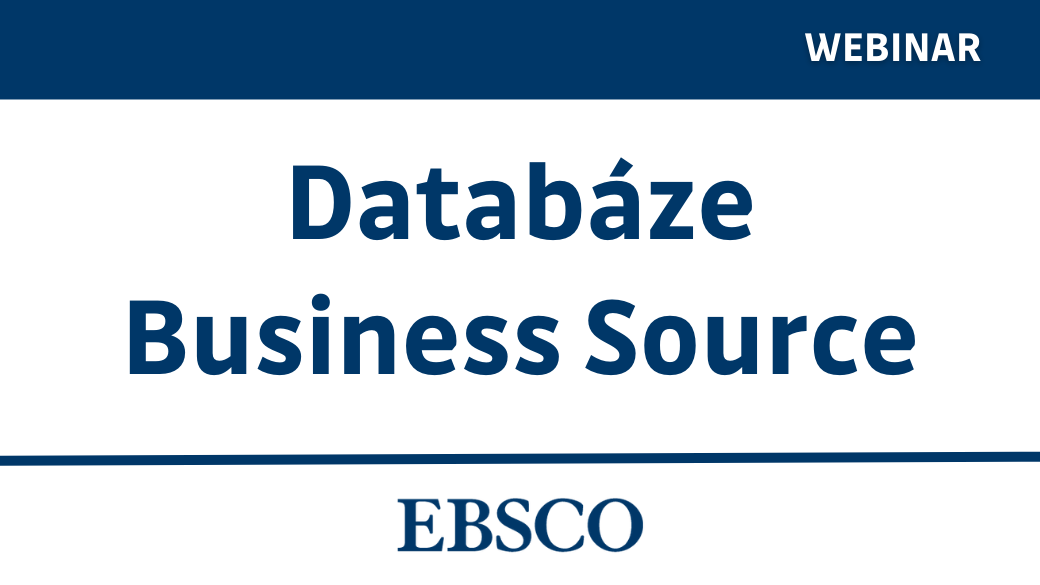 Webinář EBSCO: Databáze Business Source