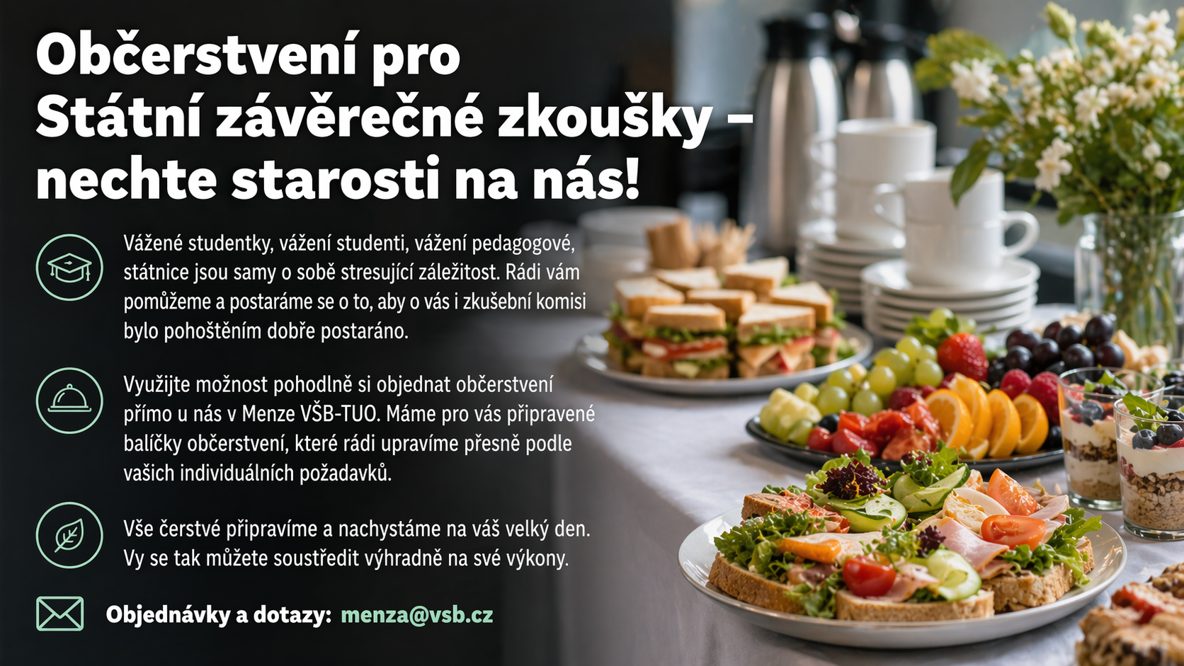 Občerstvení pro Státní závěrečné zkoušky - nechte starosti na nás!