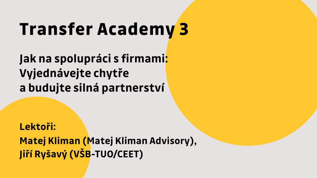 Transfer Academy III: Jak na spolupráci s firmami – Vyjednávejte chytře a budujte silná partnerství