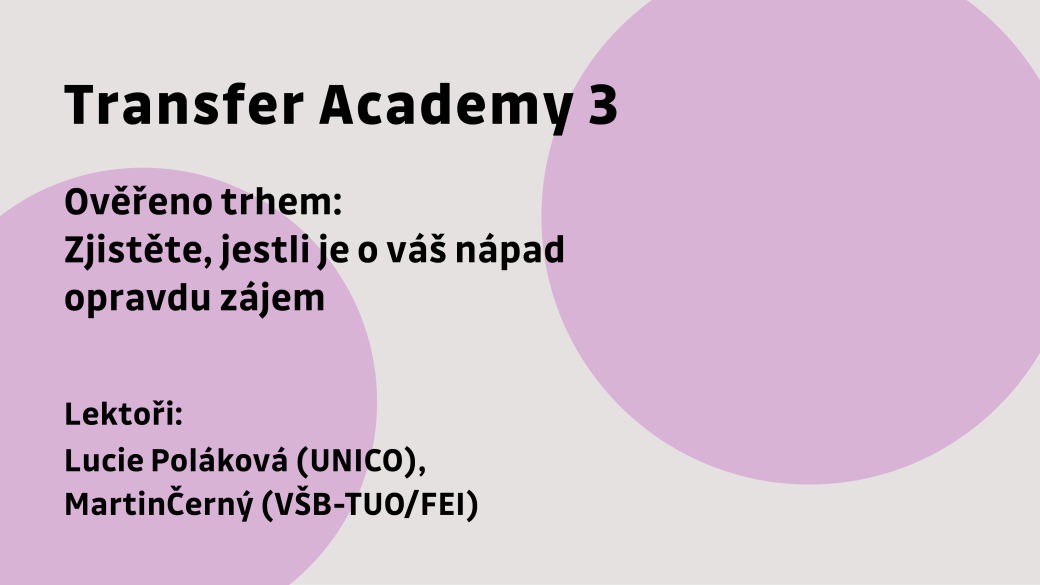 Transfer Academy III: Ověřeno trhem – Zjistěte, jestli je o váš nápad opravdu zájem