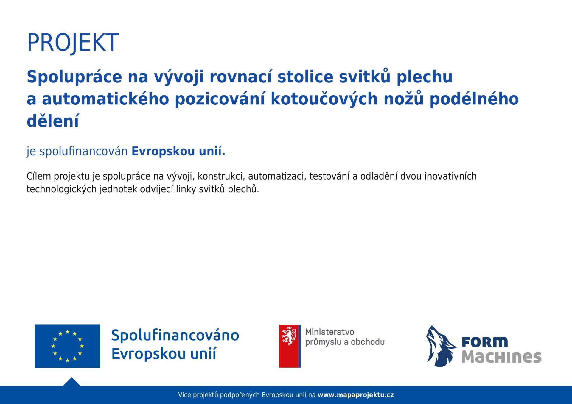 PROJEKT - Spolupráce na vývoji rovnací stolice svitků plechu a automatického pozicování kotoučových nožů podélného dělení
