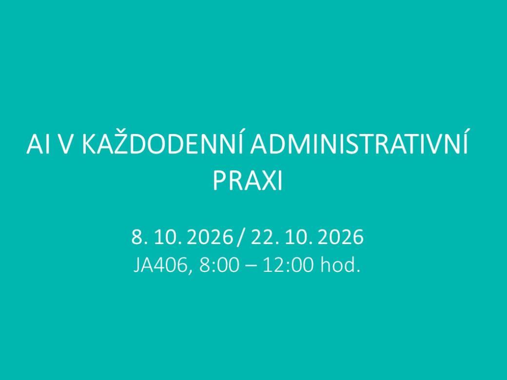Kurz AI v každodenní administrativní praxi pro začátečníky