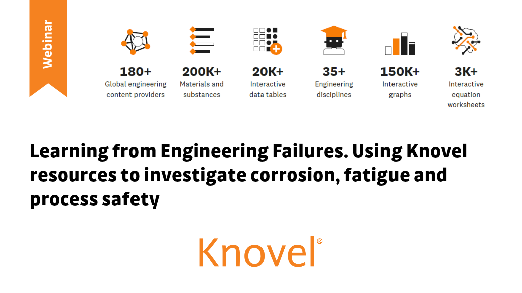 Learning from Engineering Failures. Using Knovel resources to investigate corrosion, fatigue and process safety