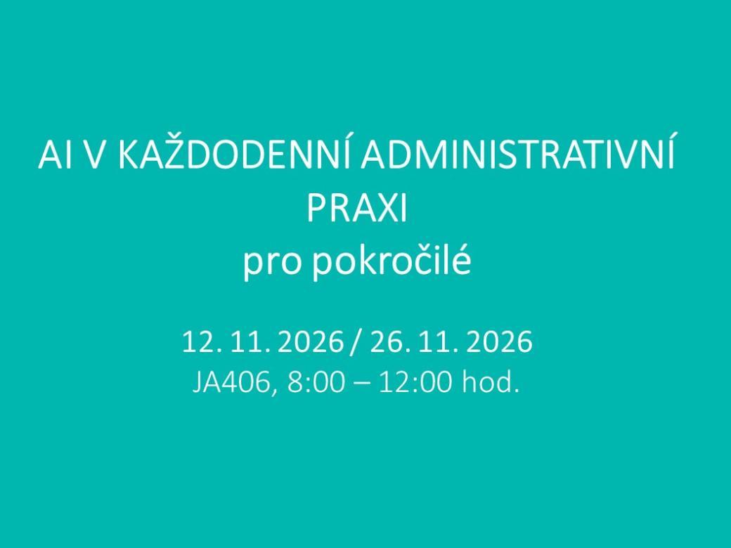 Kurz AI v každodenní administrativní praxi pro pokročilé